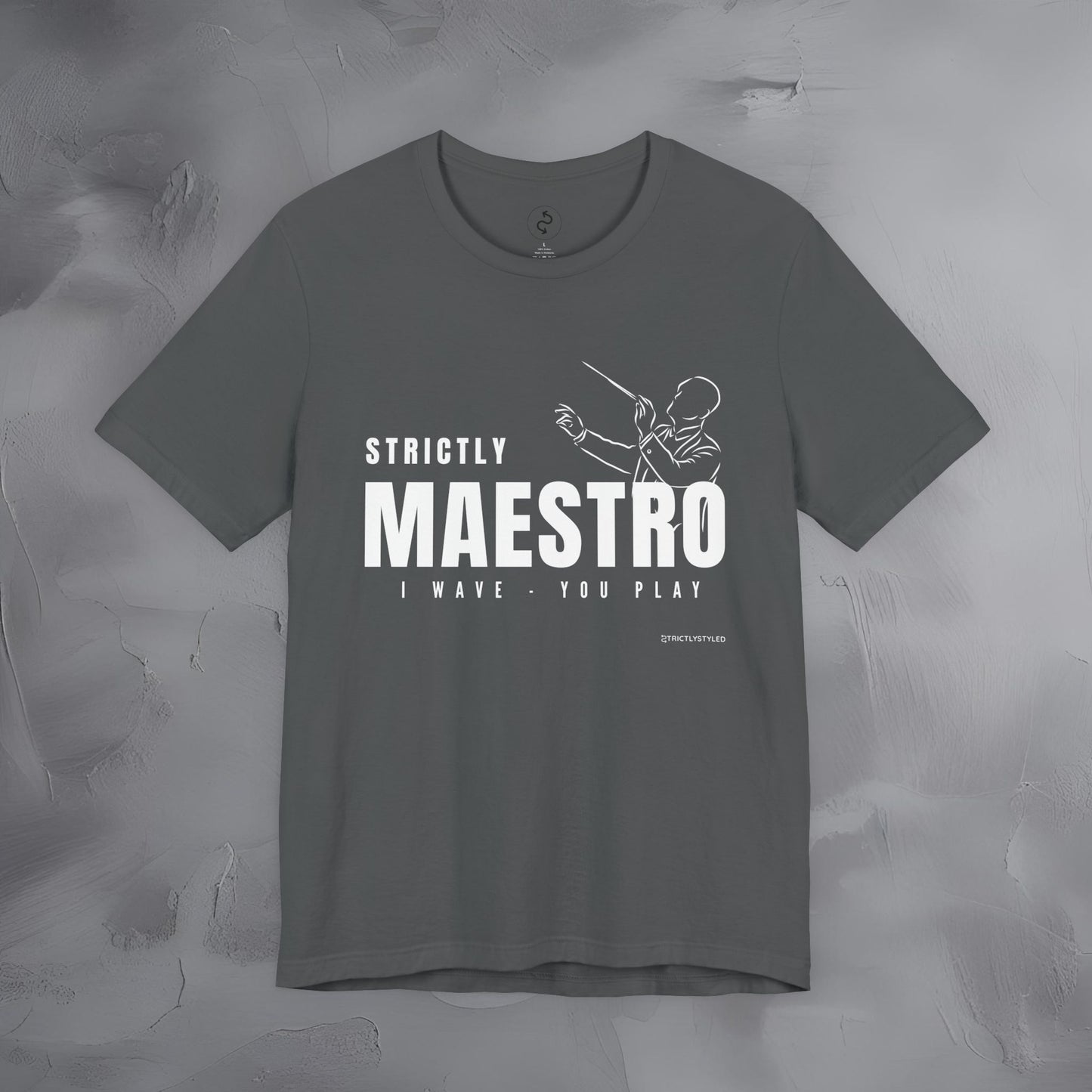 Strictly Maestro T-Shirt – Conductor & Musician Graphic Tee