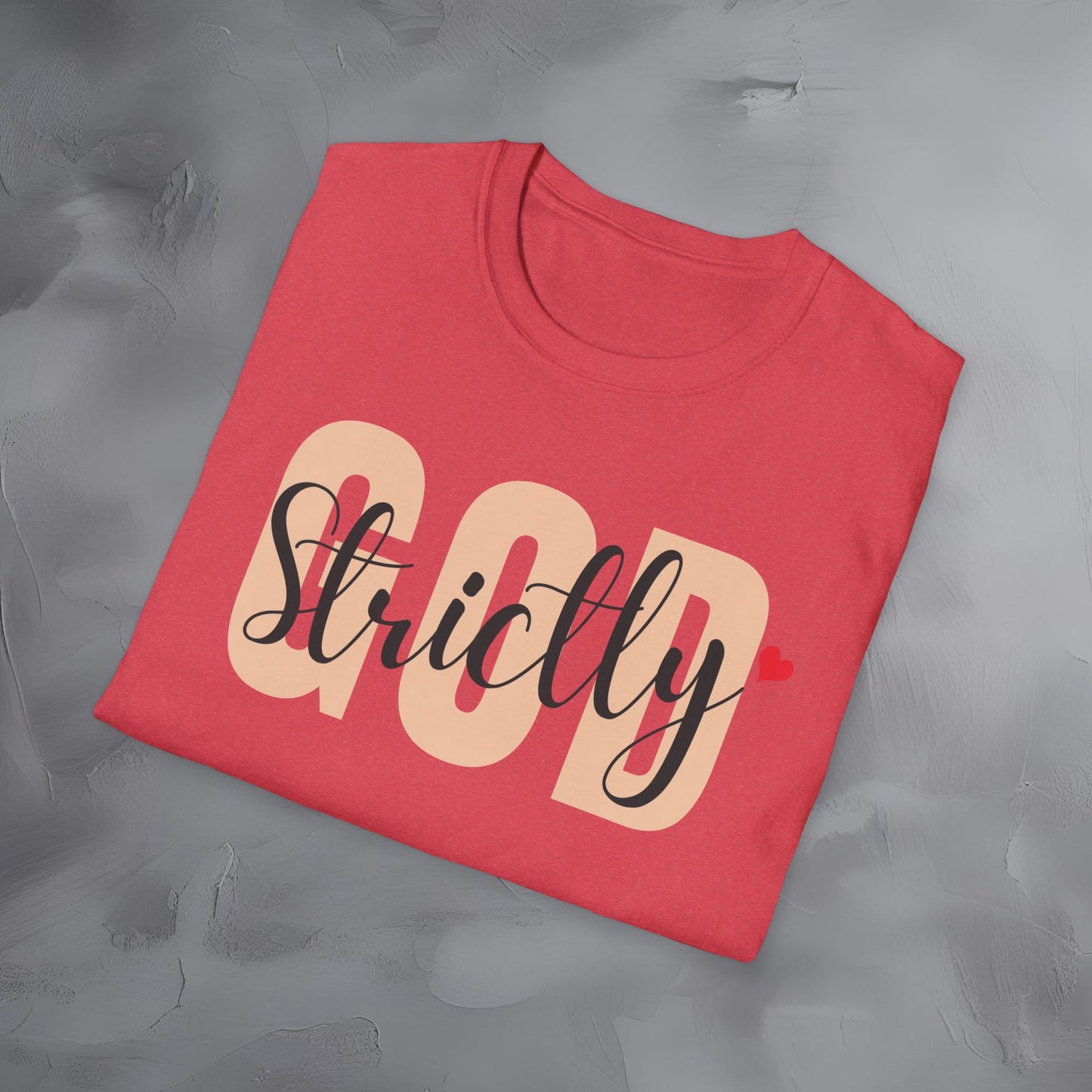 Strictly God T-Shirt