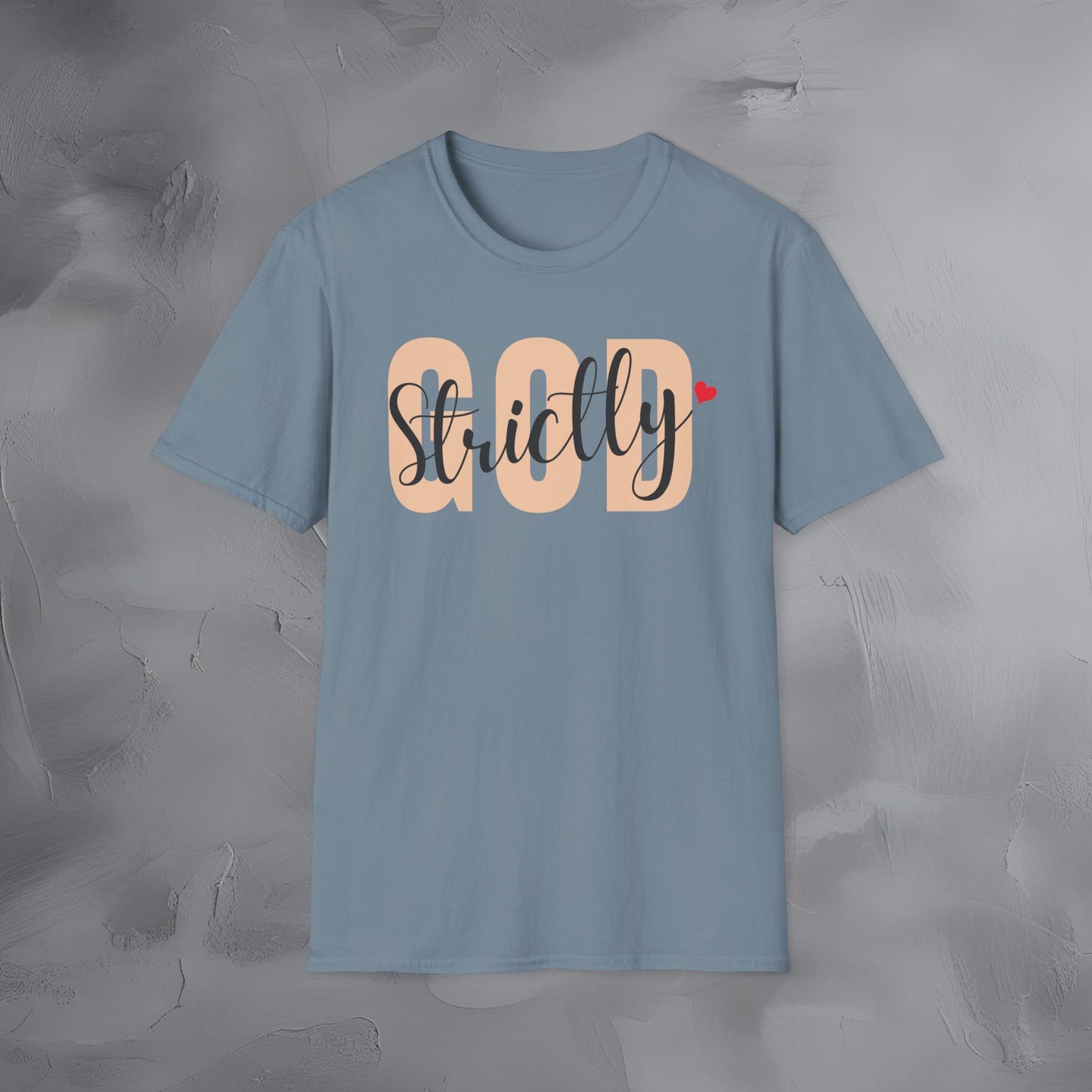 Strictly God T-Shirt