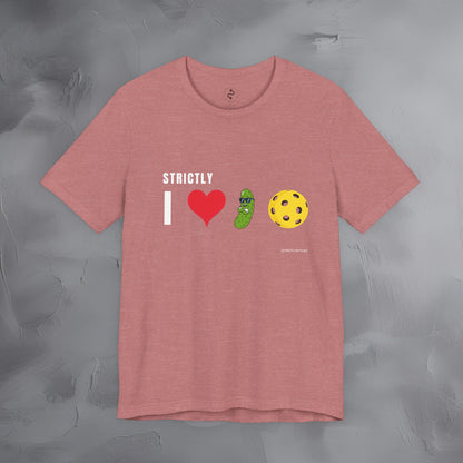 Strictly I Love Pickleball T-Shirt – Fun Pickle & Ball Graphic Tee
