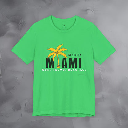 Strictly Miami T-Shirt – Sun Palms Beaches City Vibes Tee