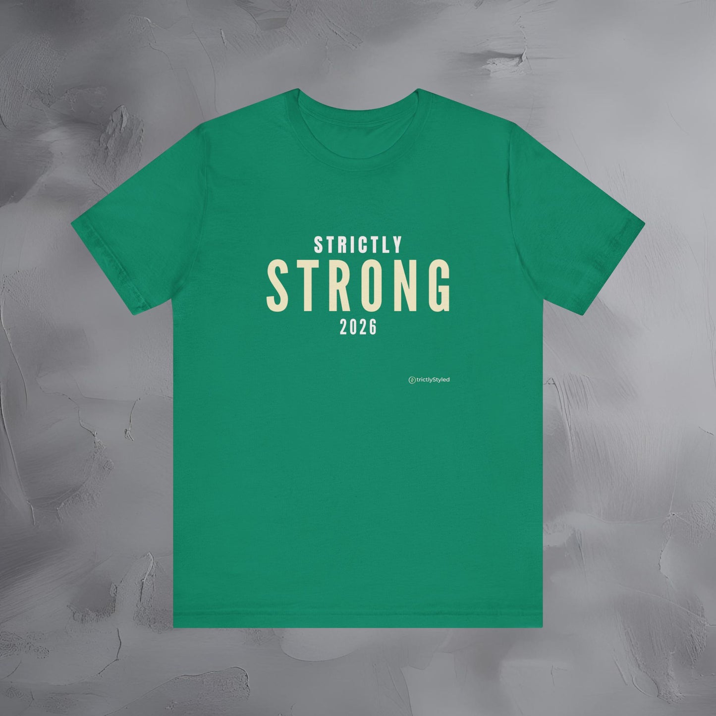 Strictly Strong Shirt Minimalist New Year Intention T Shirt Unisex Graphic Tee