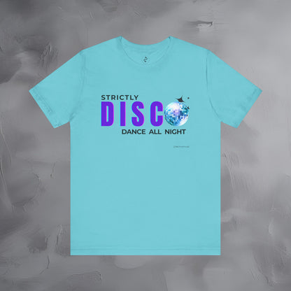 Strictly Disco T-Shirt – Retro Dance Graphic Tee - Dance All Night