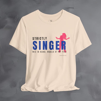 Strictly Singer T-Shirt – Voice of Style | Musician Graphic Tee