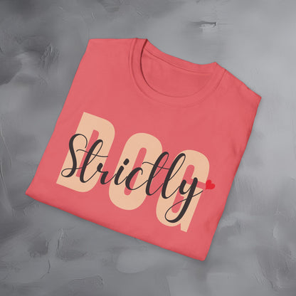 Strictly Dog T-Shirt