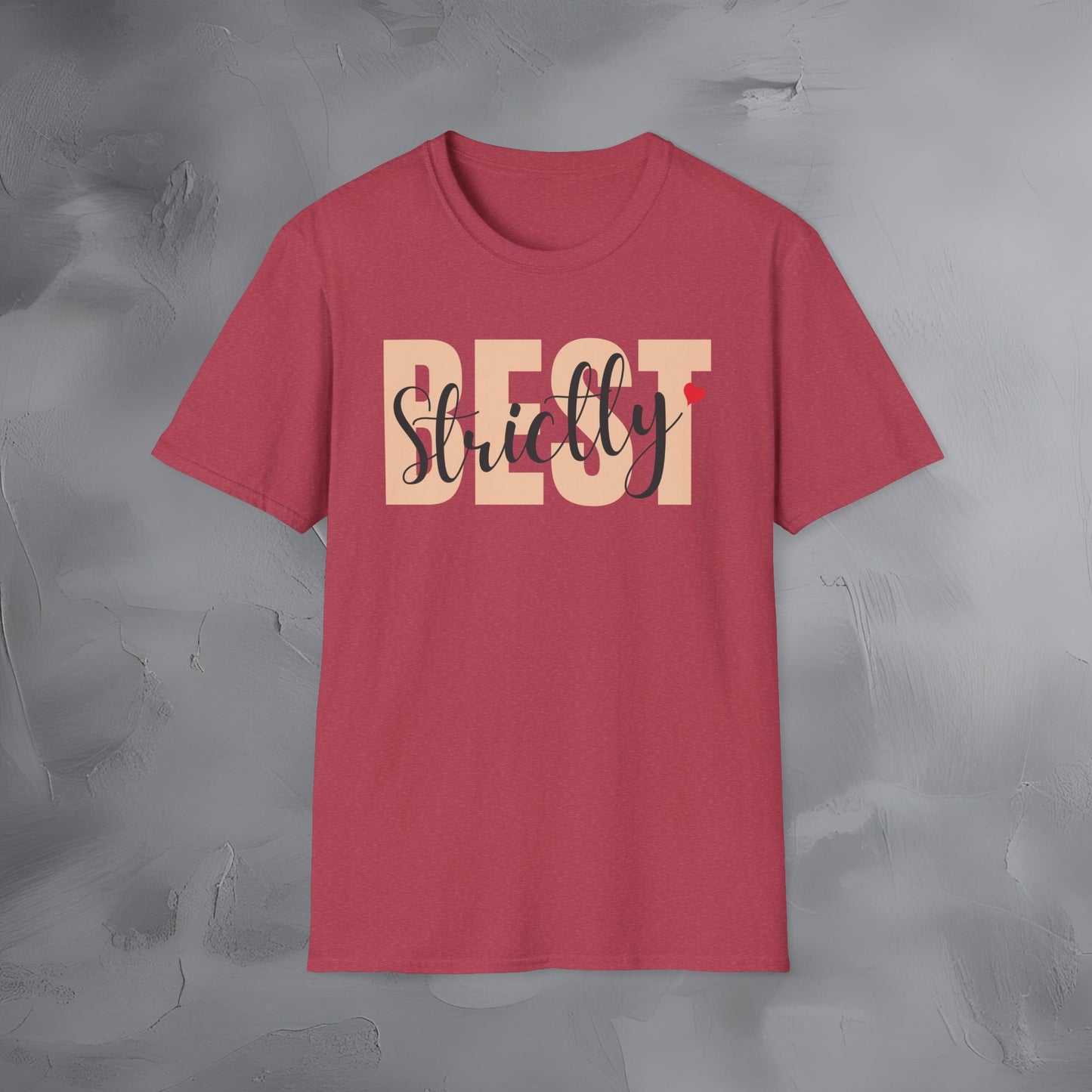 Strictly Best T-Shirt