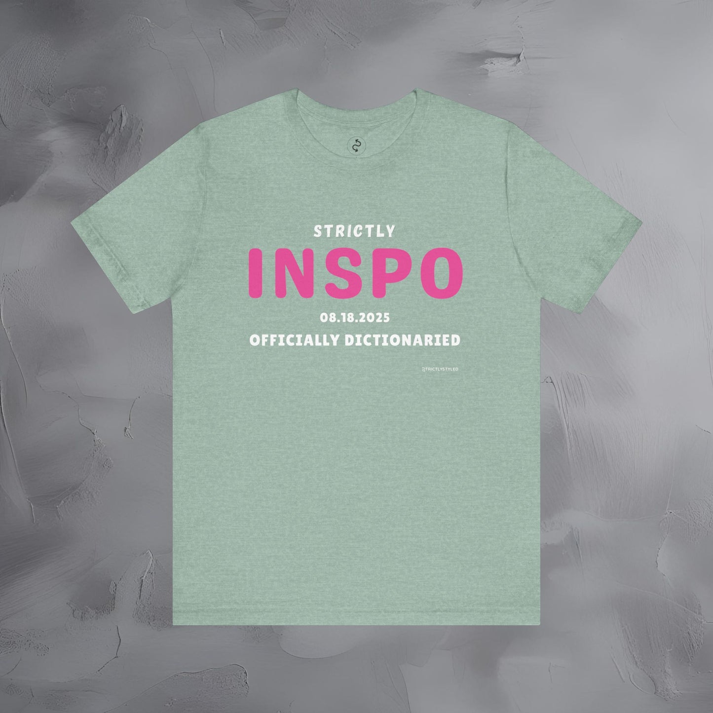 Strictly INSPO T-Shirt - Officially Dictonaried