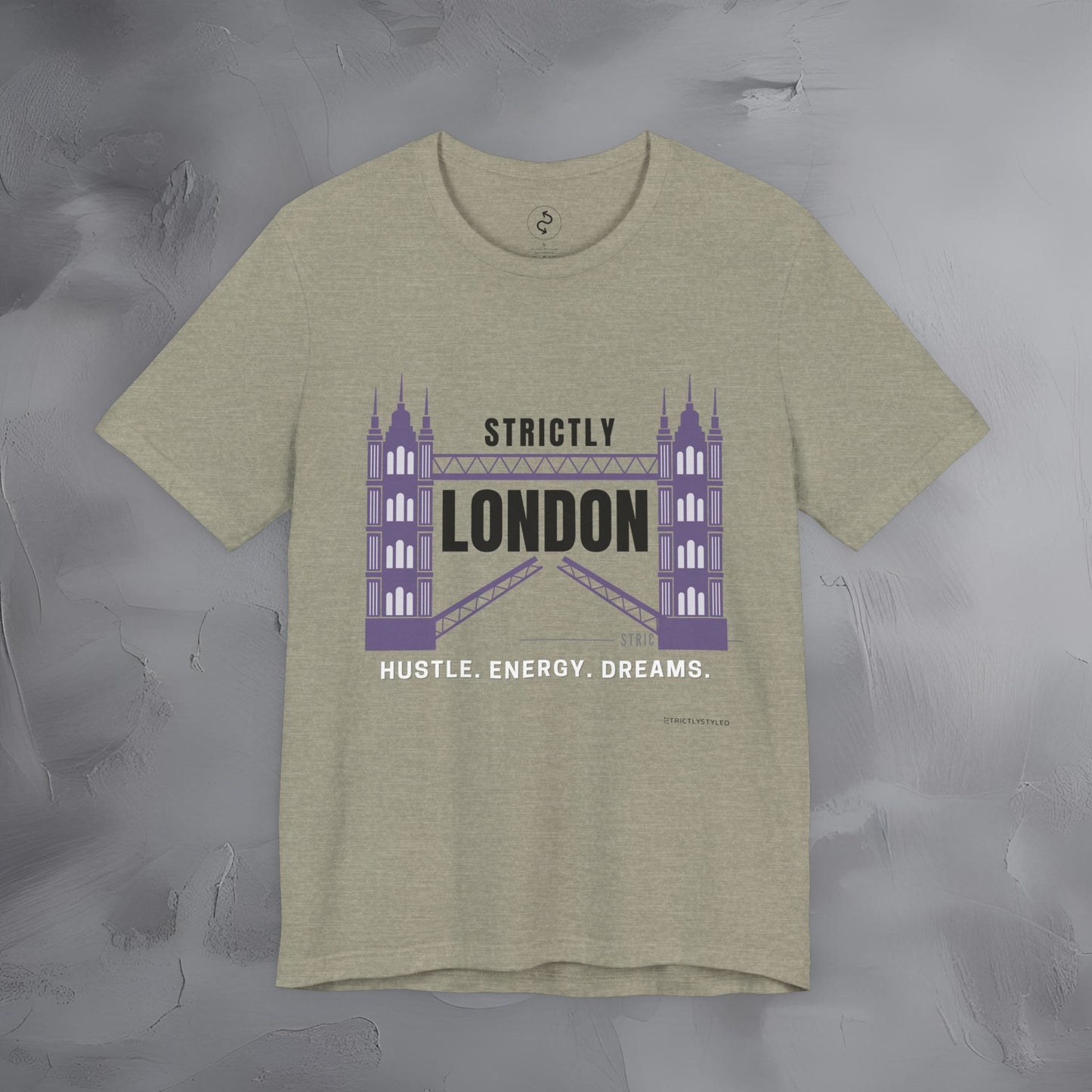 Strictly London – Hustle, Energy, Dreams T-Shirt - UK City Pride Graphic Tee | Modern London Streetwear Shirt