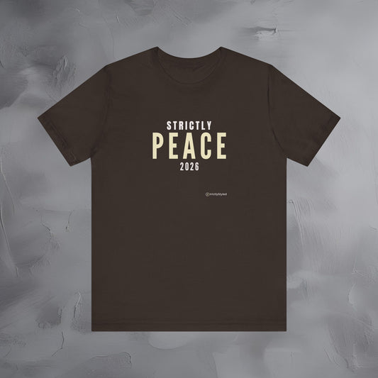 Strictly Peace Shirt Minimalist New Year Intention T Shirt Unisex Graphic Tee