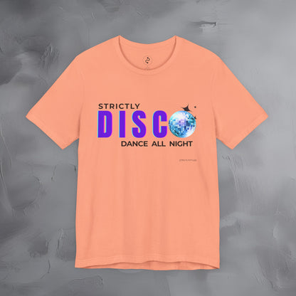 Strictly Disco T-Shirt – Retro Dance Graphic Tee - Dance All Night