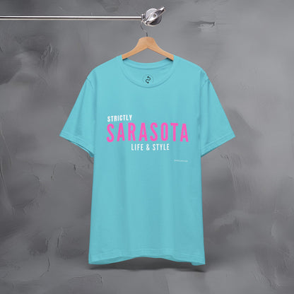 Strictly Sarasota Life & Style T-Shirt | Coastal Florida Lifestyle Tee | Gulf Coast Beachwear Graphic Shirt