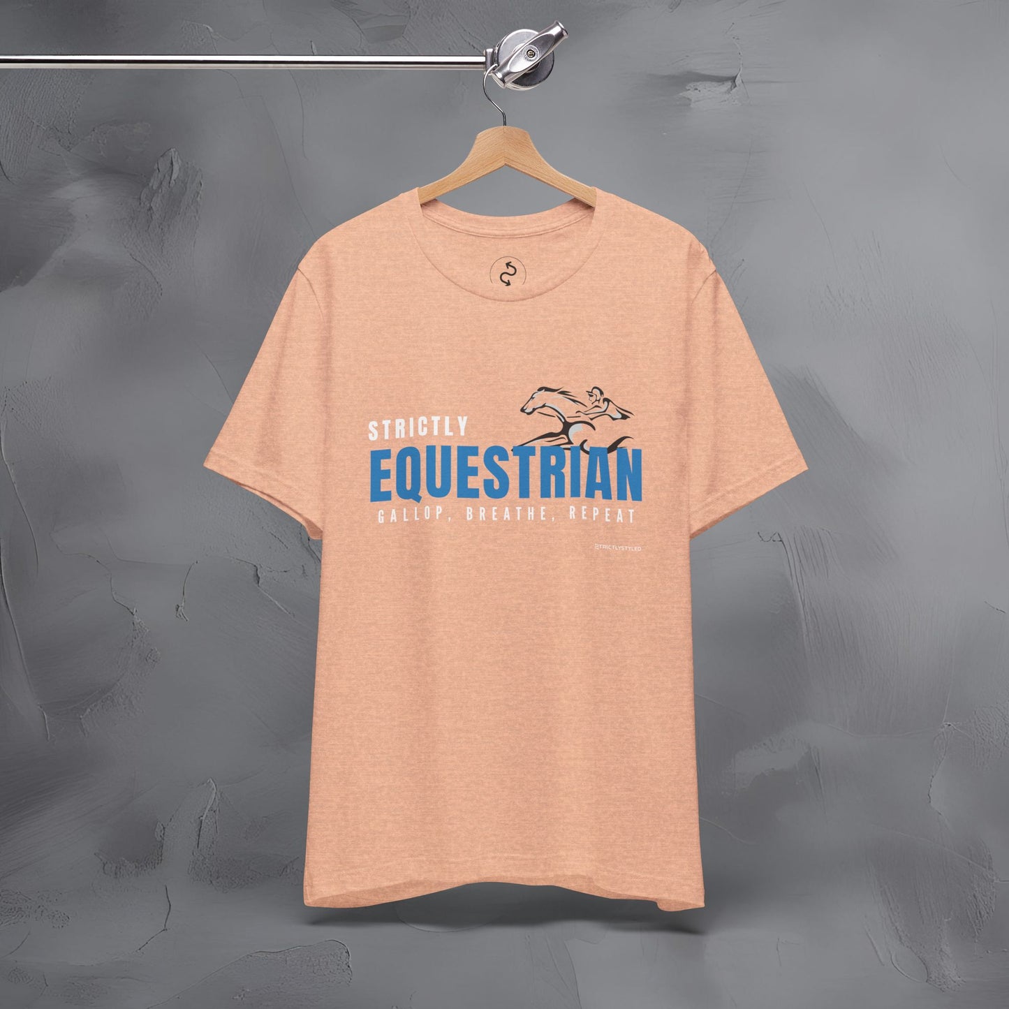 Strictly Equestrian T-Shirt – Horse Rider Graphic Tee | Equestrian Style