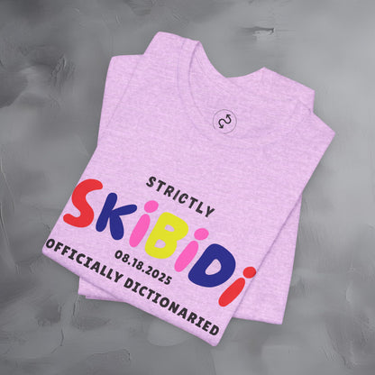 Strictly Skibidi T-Shirt - Officially Dictonaried - Fun Meme Shirt