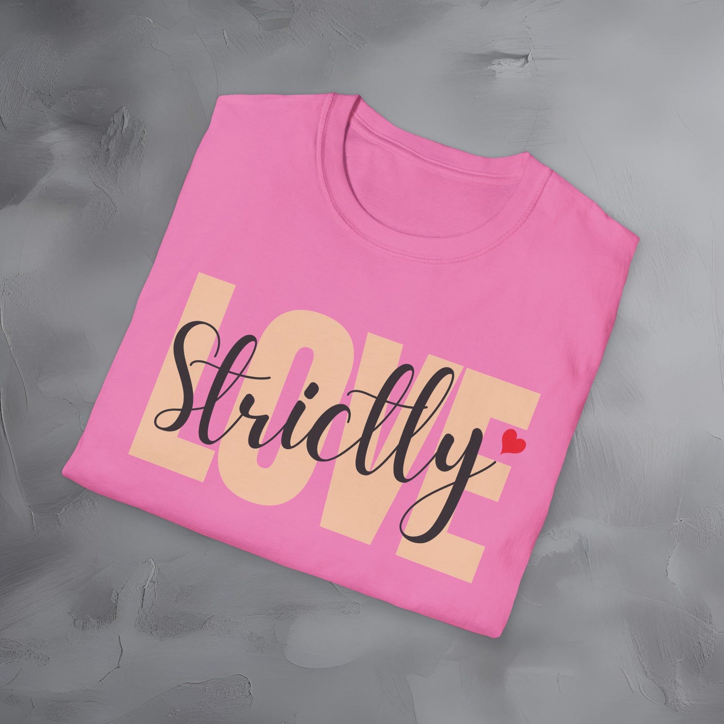 Strictly Love T-Shirt
