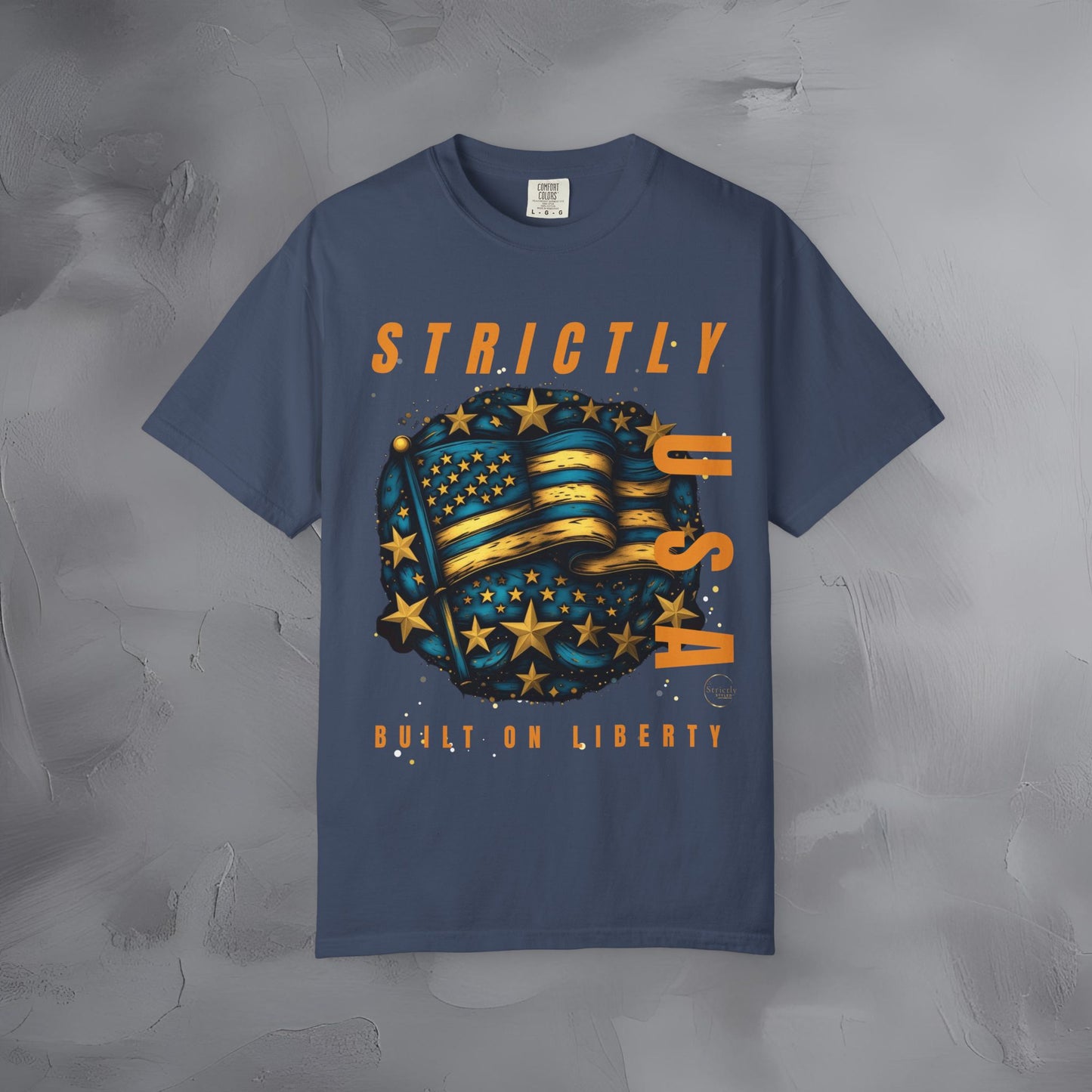 Strictly USA - Built on Liberty Independence Day T-Shirt