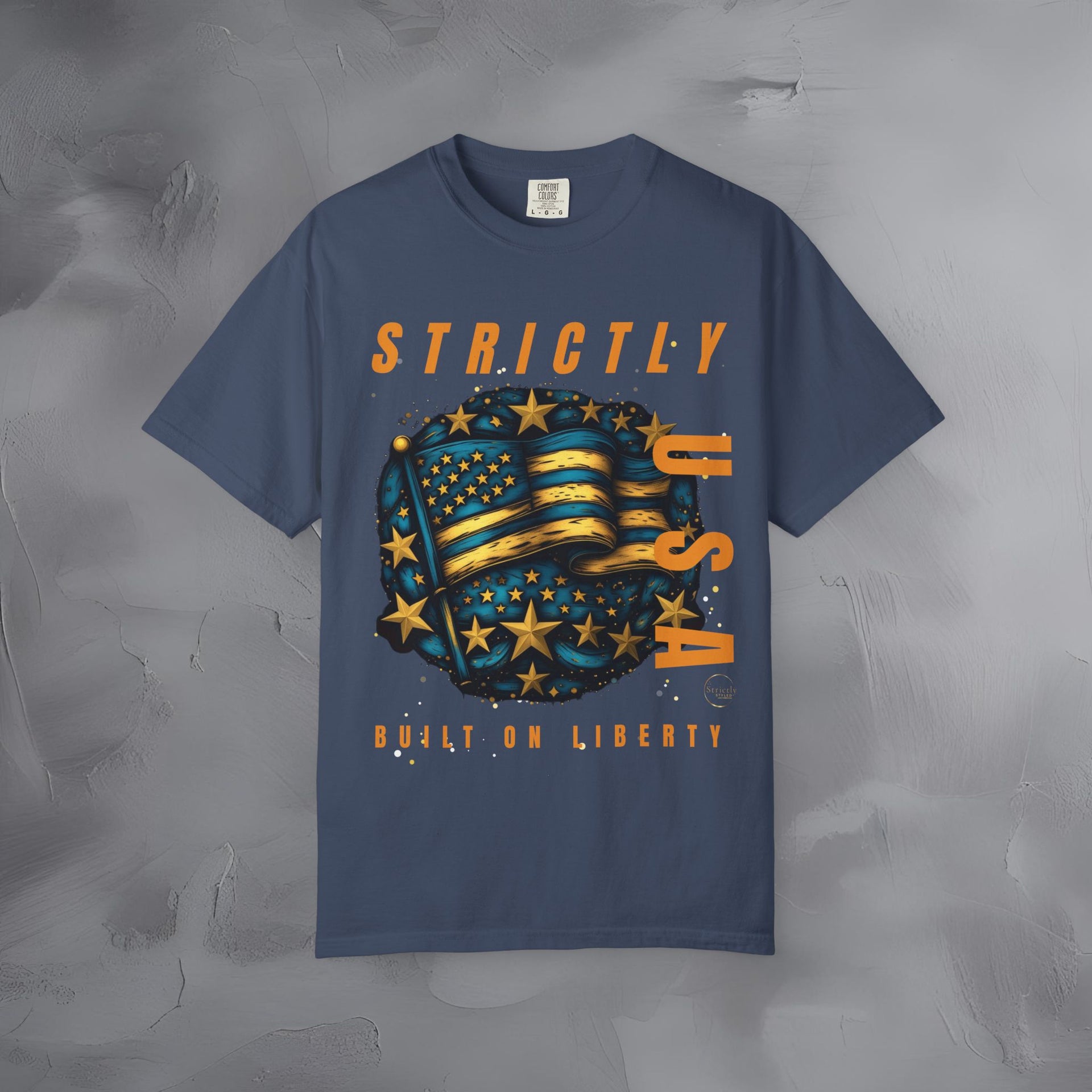 Strictly USA - Built on Liberty Independence Day T-Shirt