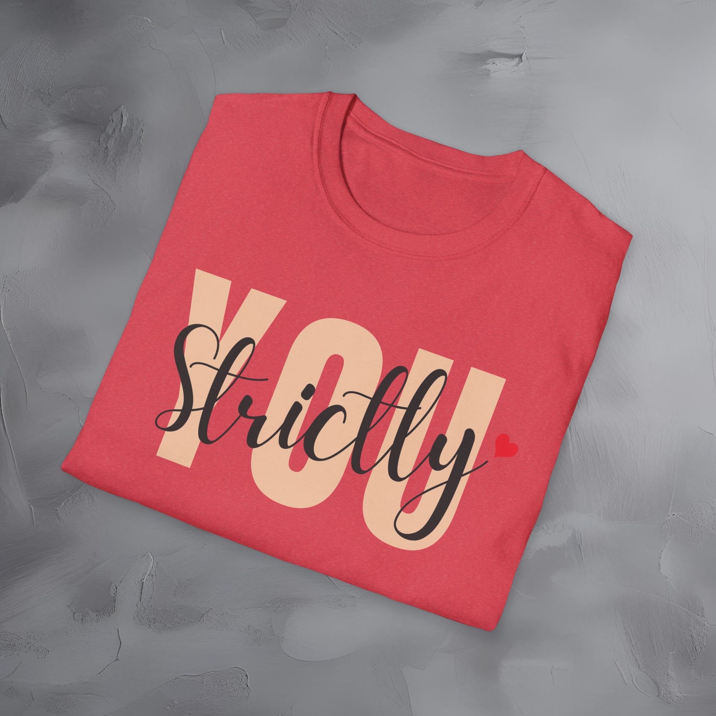 Strictly You T-Shirt