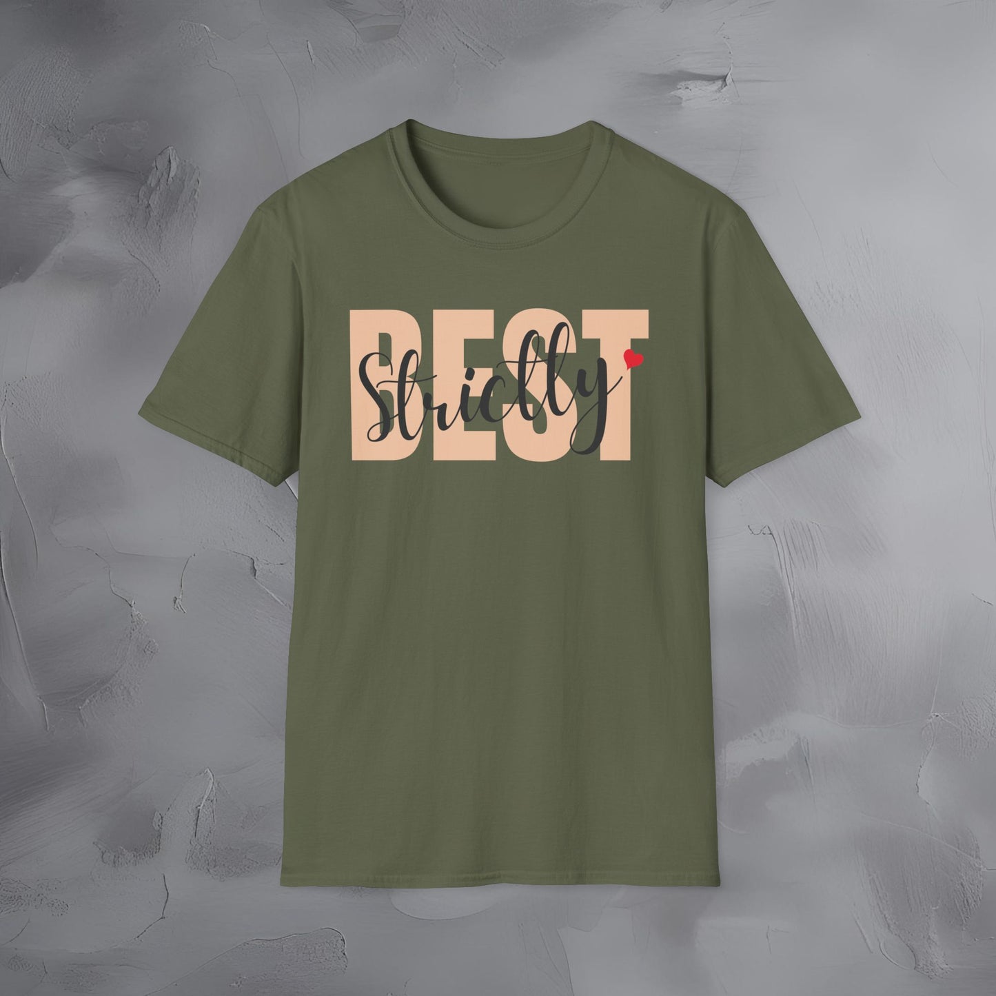 Strictly Best T-Shirt