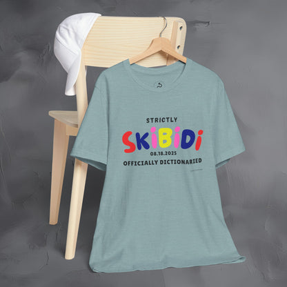 Strictly Skibidi T-Shirt - Officially Dictonaried - Fun Meme Shirt