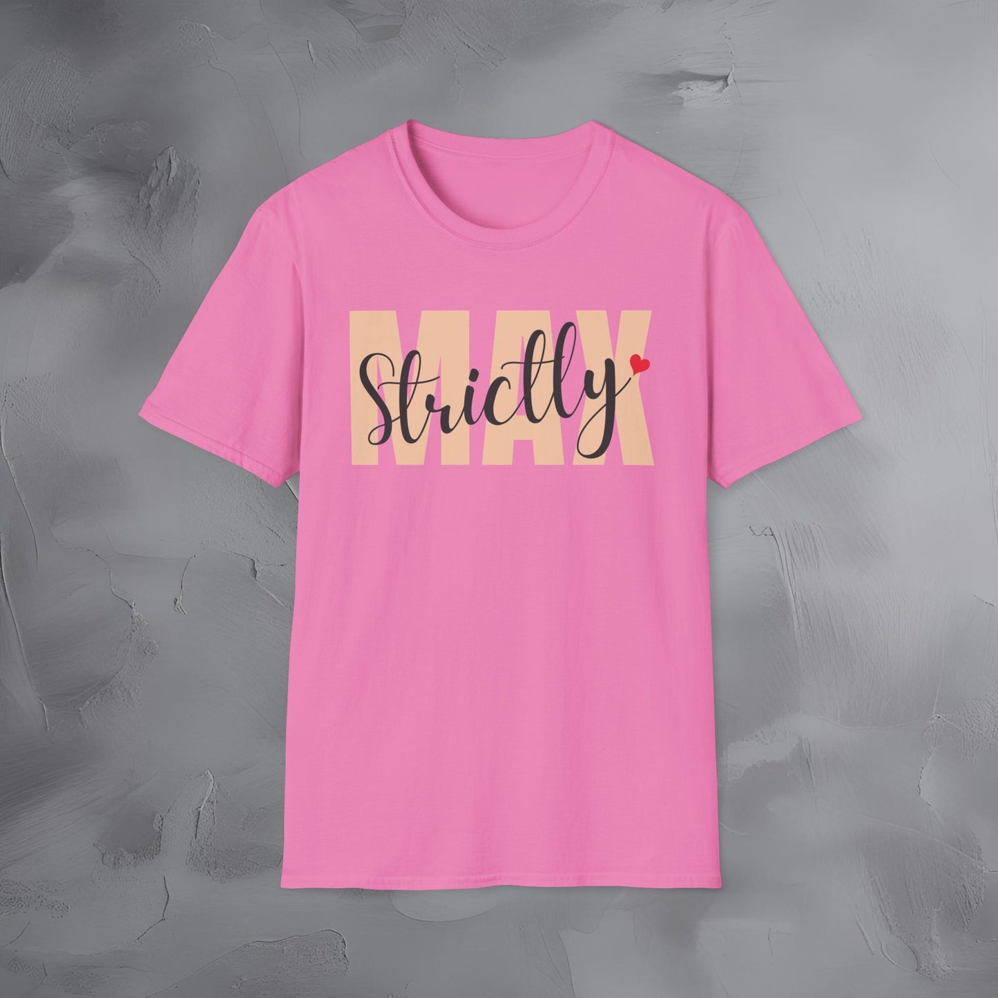 Strictly Max T-Shirt