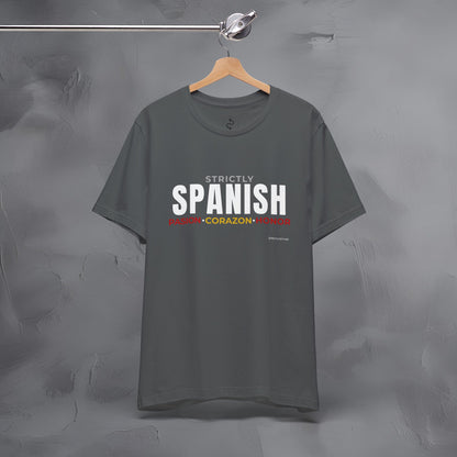 Strictly Spanish – Pasión, Corazón, Honor T-Shirt - Spain Culture Graphic Tee - Spanish Lifestyle Streetwear Shirt
