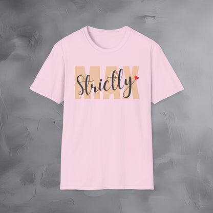Strictly Max T-Shirt