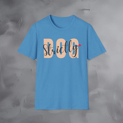Strictly Dog T-Shirt