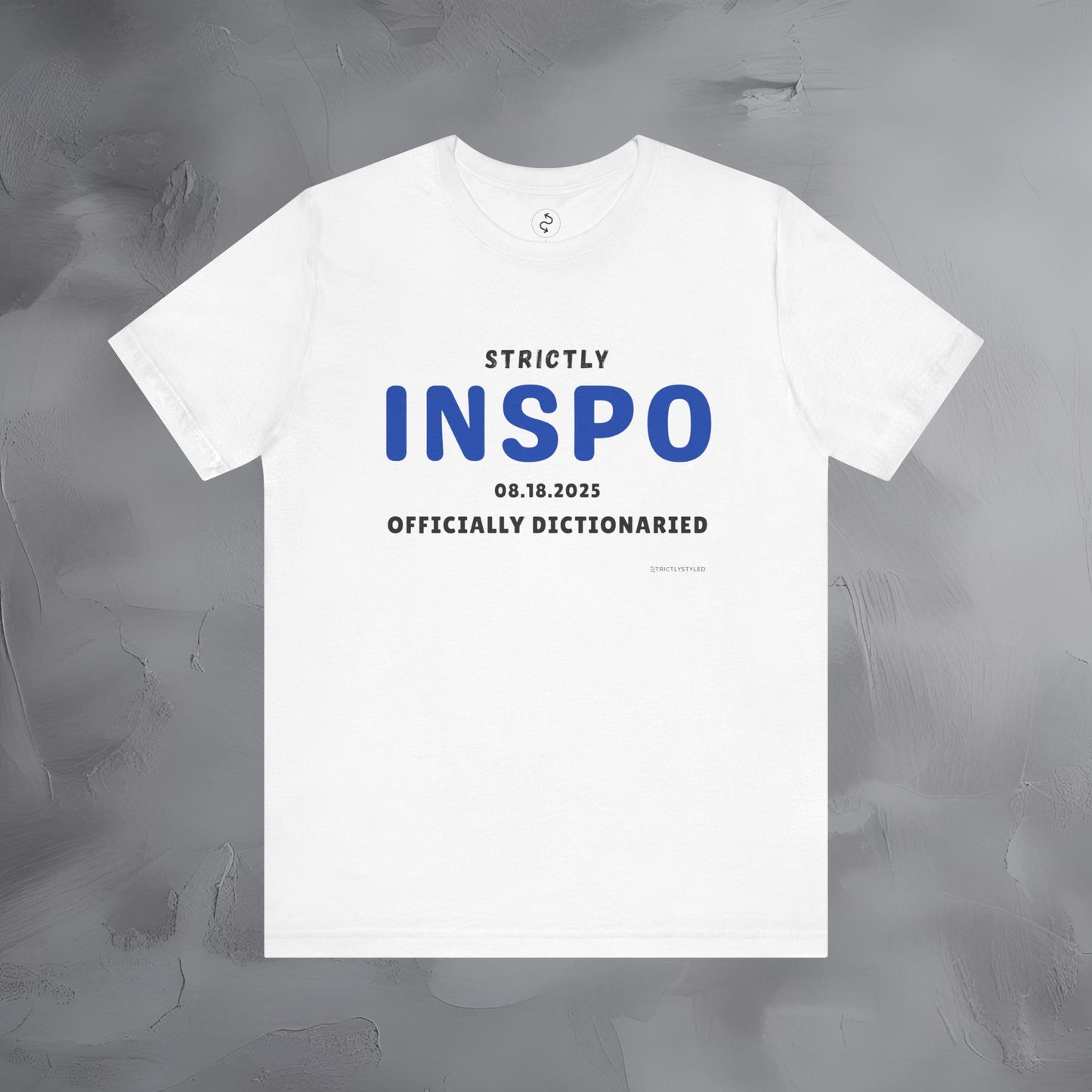 Strictly INSPO T-Shirt - Officially Dictonaried