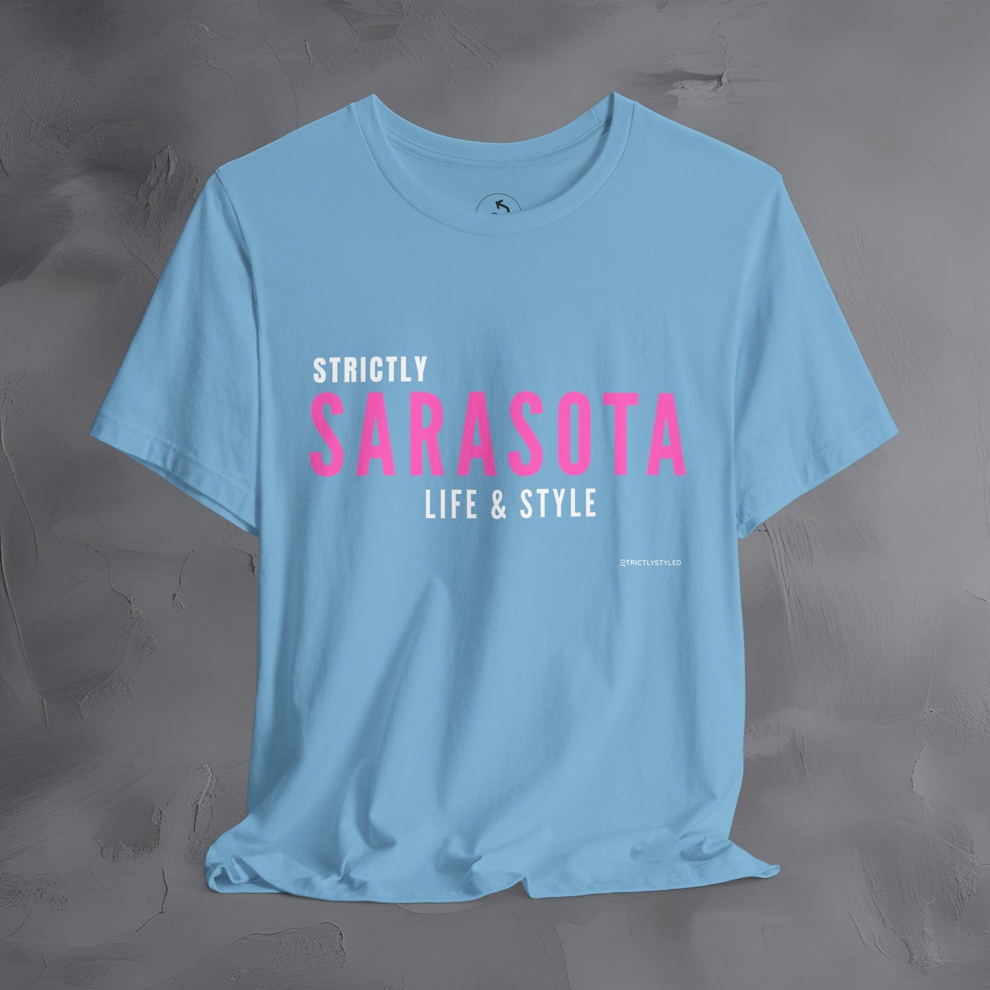 Strictly Sarasota Life & Style T-Shirt | Coastal Florida Lifestyle Tee | Gulf Coast Beachwear Graphic Shirt