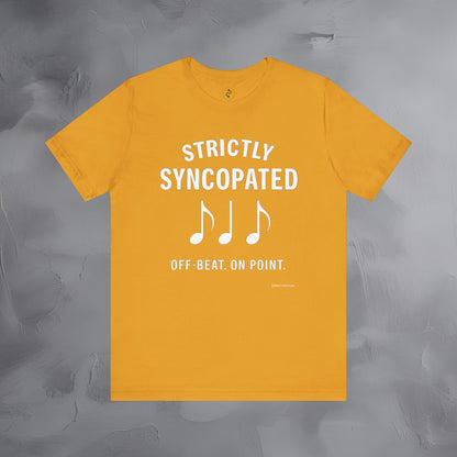 Strictly Syncompated T-Shirt – Off Beat On Point Jazz Rhythm Tee