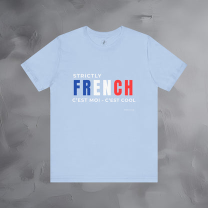 Strictly French – C’est Moi, C’est Cool T-Shirt | Fun Parisian Graphic Tee | French Lifestyle Streetwear Shirt