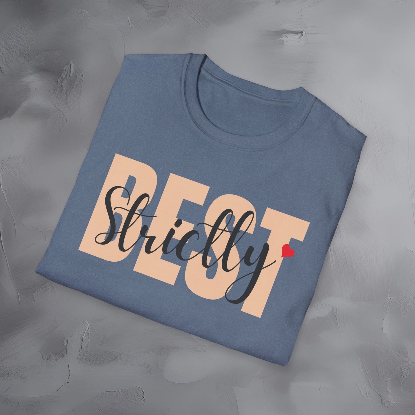 Strictly Best T-Shirt