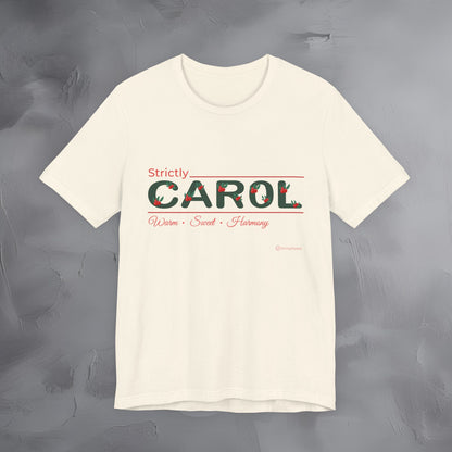 Strictly Carol — T-Shirt