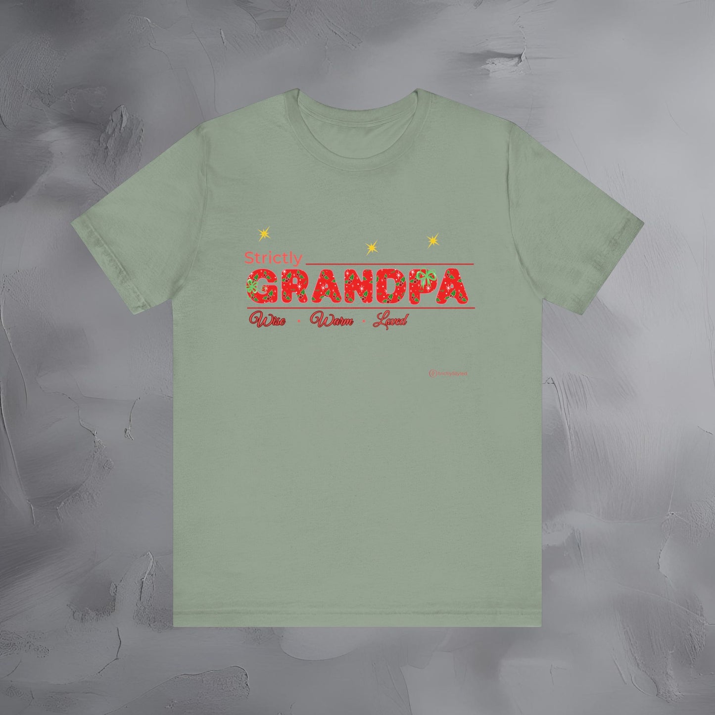 Strictly Grandpa — Wise Warm Loved - T-Shirt