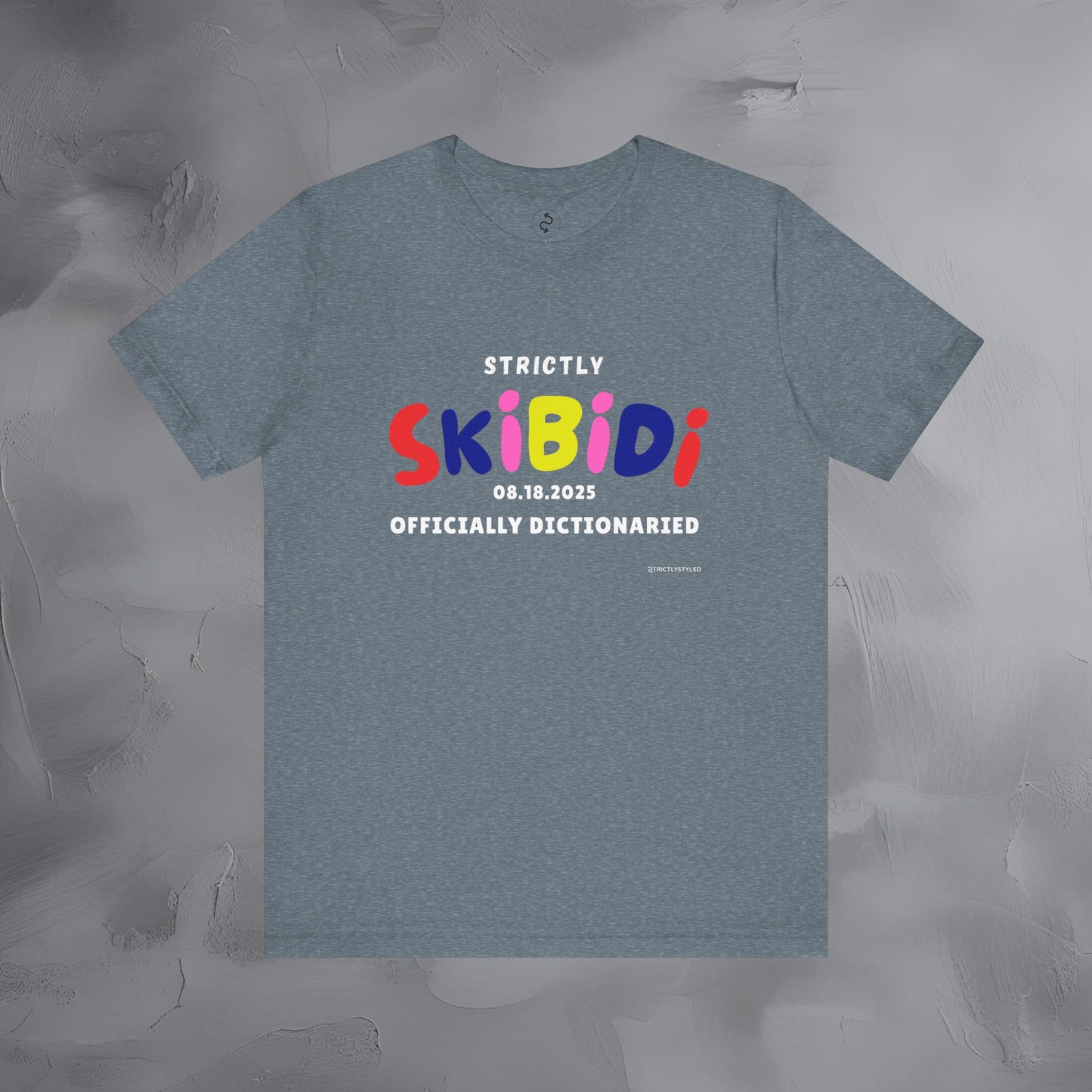Strictly Skibidi T-Shirt - Officially Dictonaried - Fun Meme Shirt