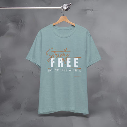 Strictly Free – Boundless Within T-Shirt - Inner Freedom Graphic Tee - Mindful Lifestyle Shirt