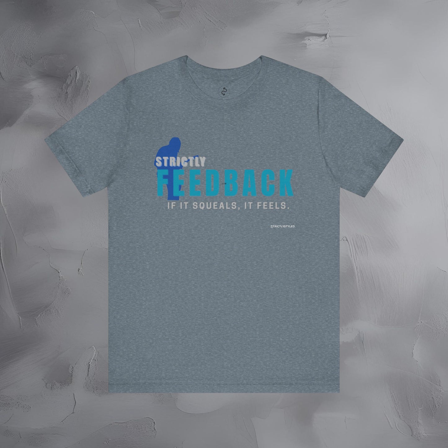 Strictly Feedback T-Shirt – If It Squeals It Feels Guitarist Tee