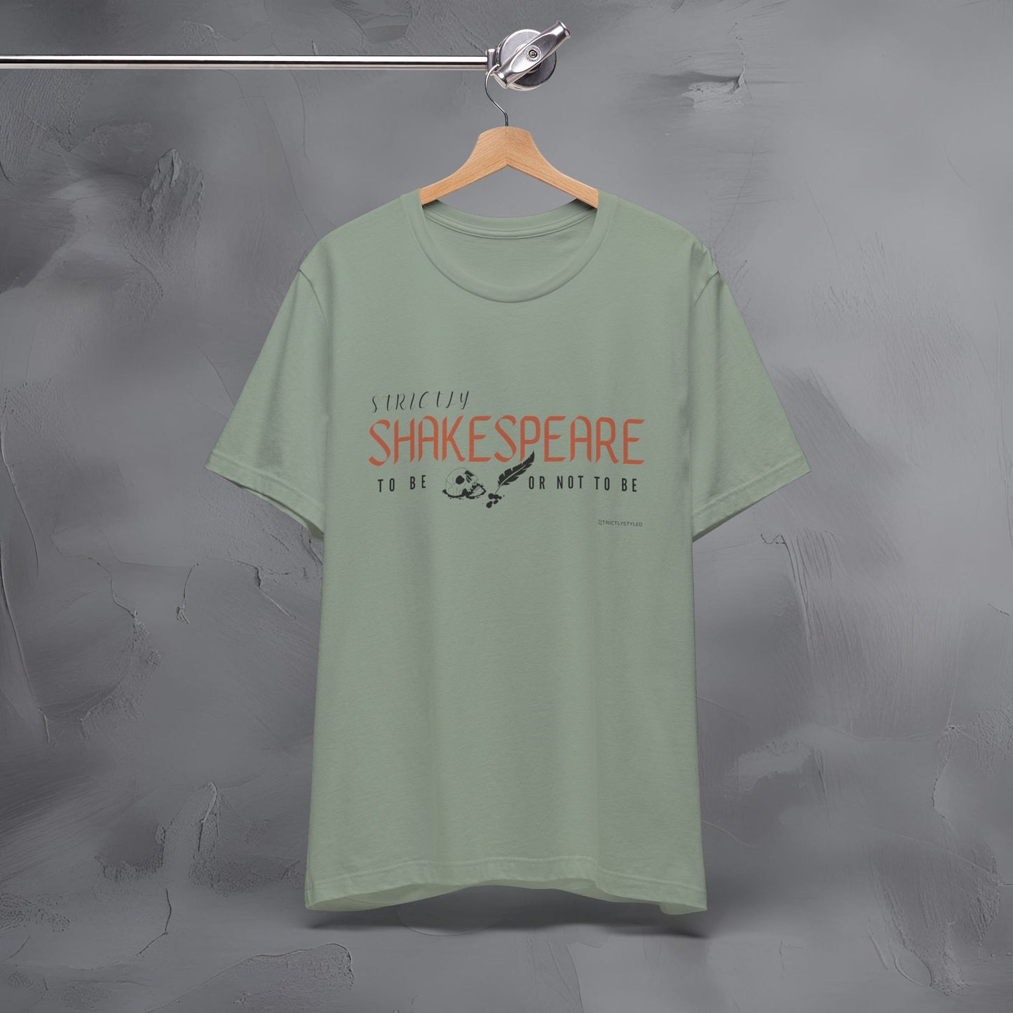 Strictly Shakespeare – To Be or Not To Be T-Shirt - Literary Graphic Tee - Classic Writer Quote Shirt