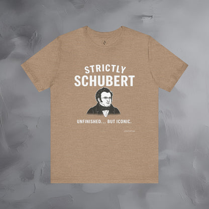 Strictly Schubert T-Shirt – Unfinished but Iconic Classical Music Tee