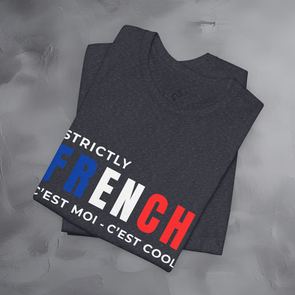 Strictly French – C’est Moi, C’est Cool T-Shirt | Fun Parisian Graphic Tee | French Lifestyle Streetwear Shirt