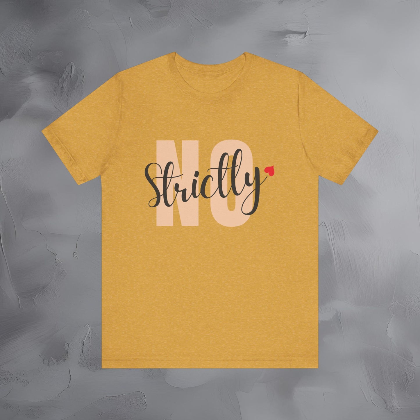 Strictly No — Minimalist T-Shirt