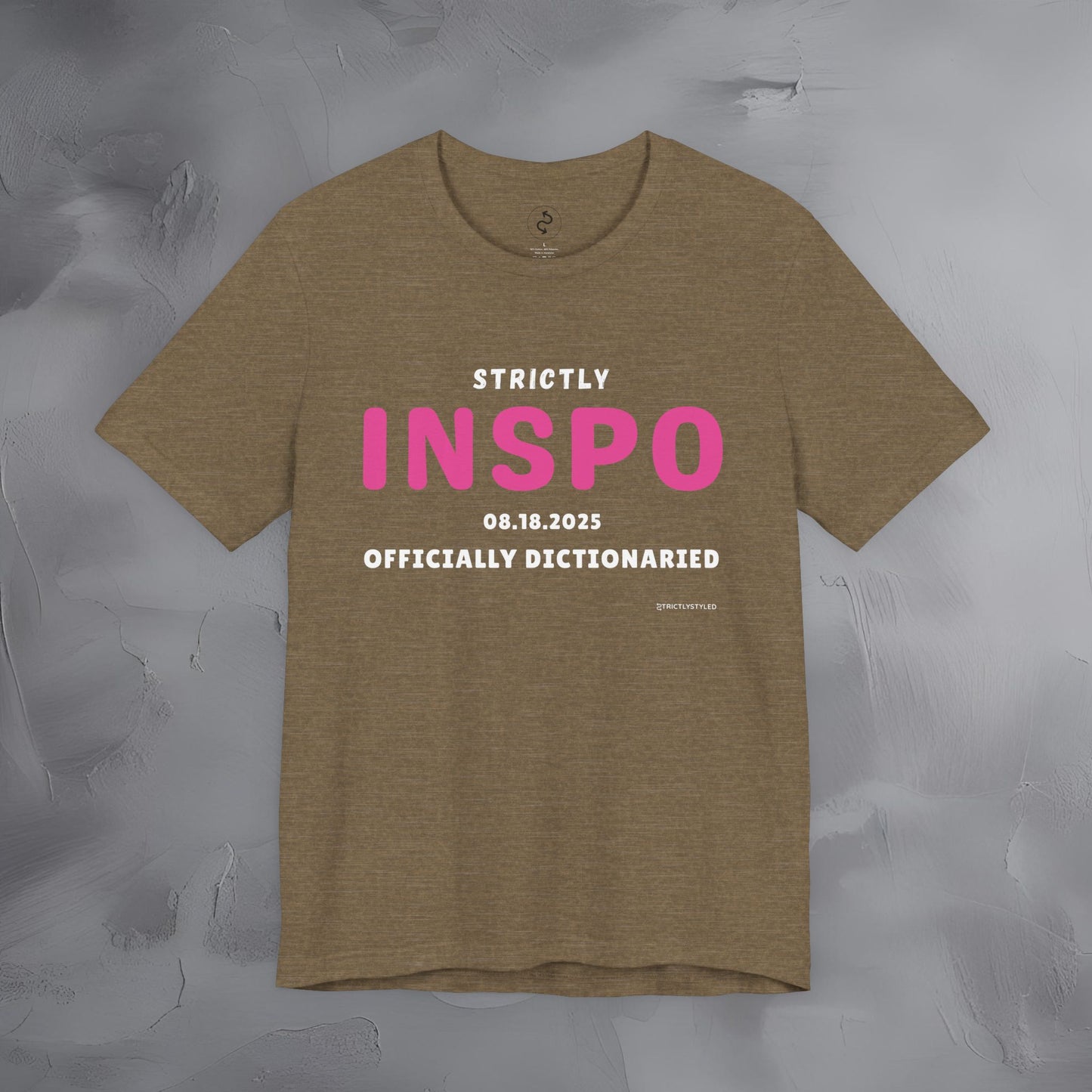 Strictly INSPO T-Shirt - Officially Dictonaried