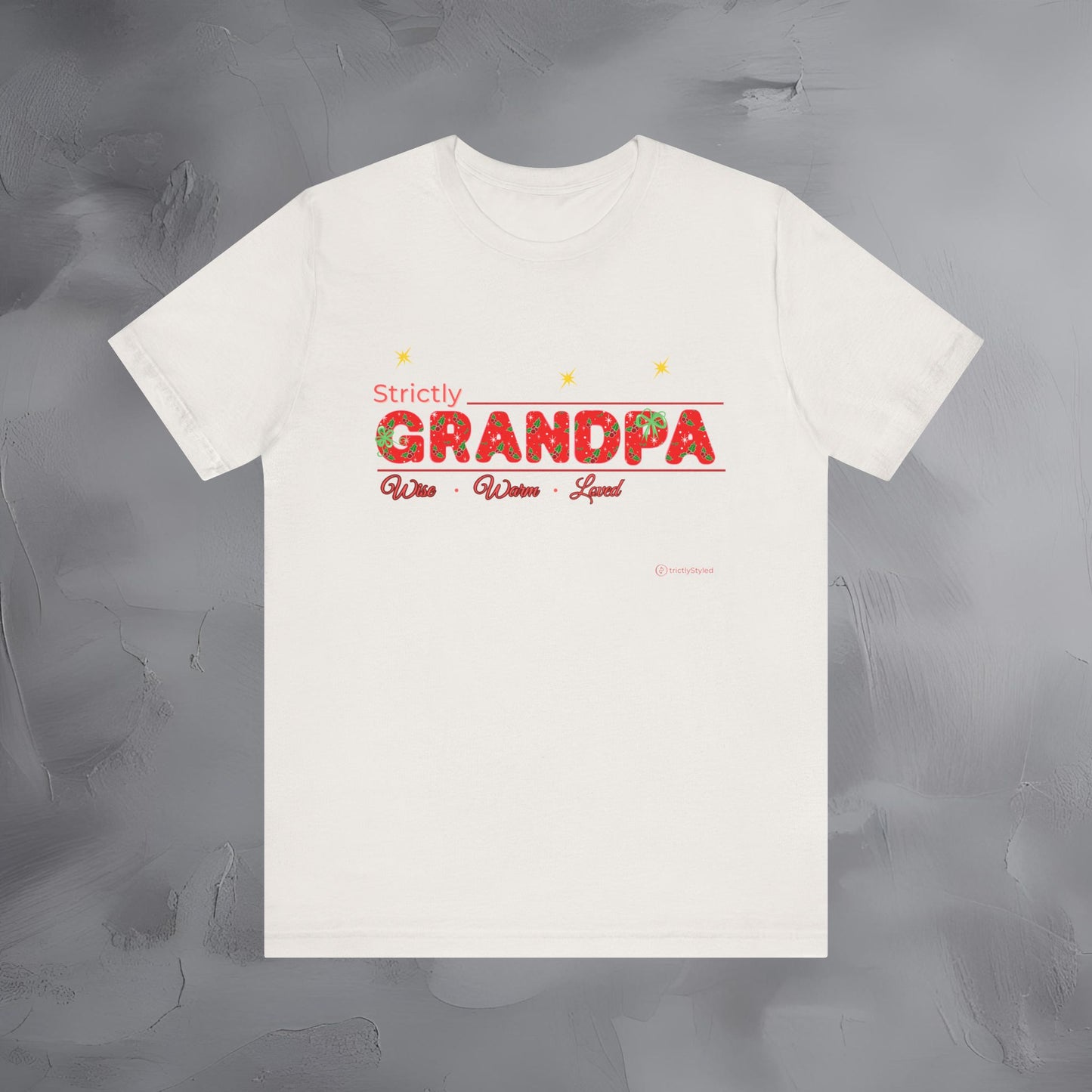 Strictly Grandpa — Wise Warm Loved - T-Shirt