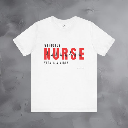 Strictly Nurse — VITALS & VIBES Unisex T-Shirt