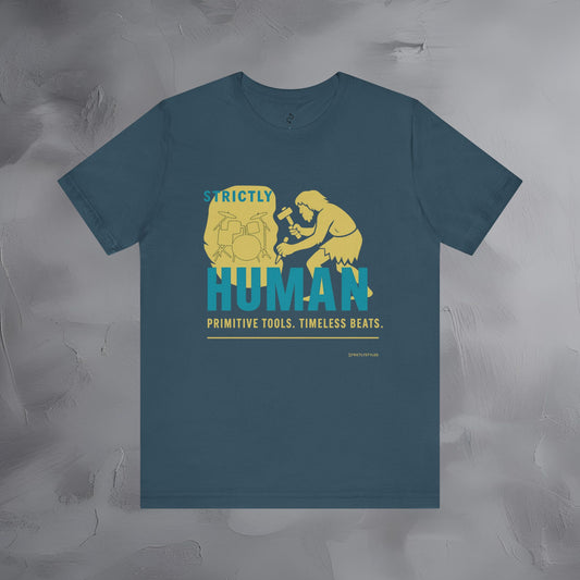 Strictly Human T-Shirt – Drum & Rhythm Graphic Tee - Primitive Tools, Timeless Beats