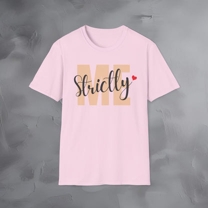 Strictly Me - T-Shirt