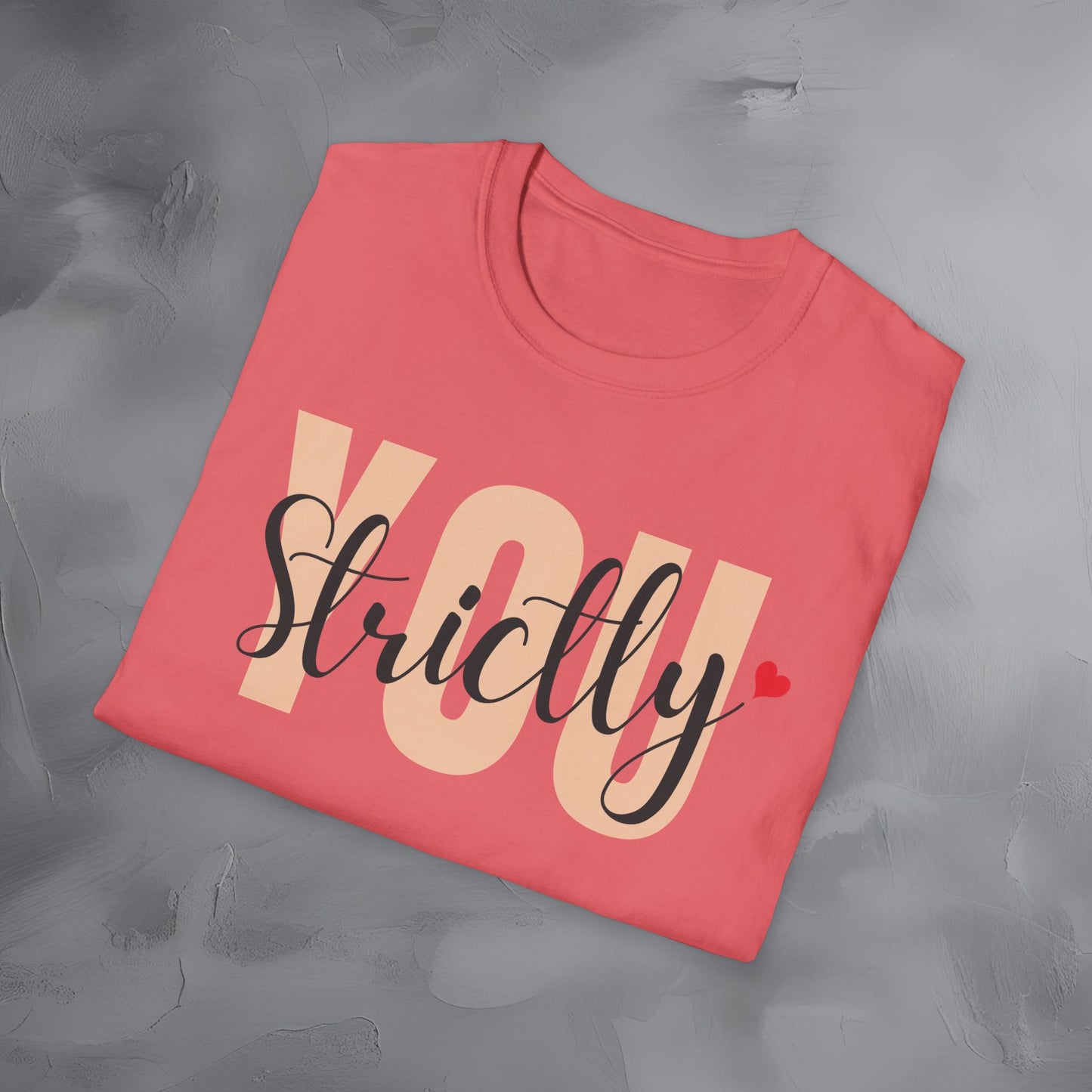 Strictly You T-Shirt