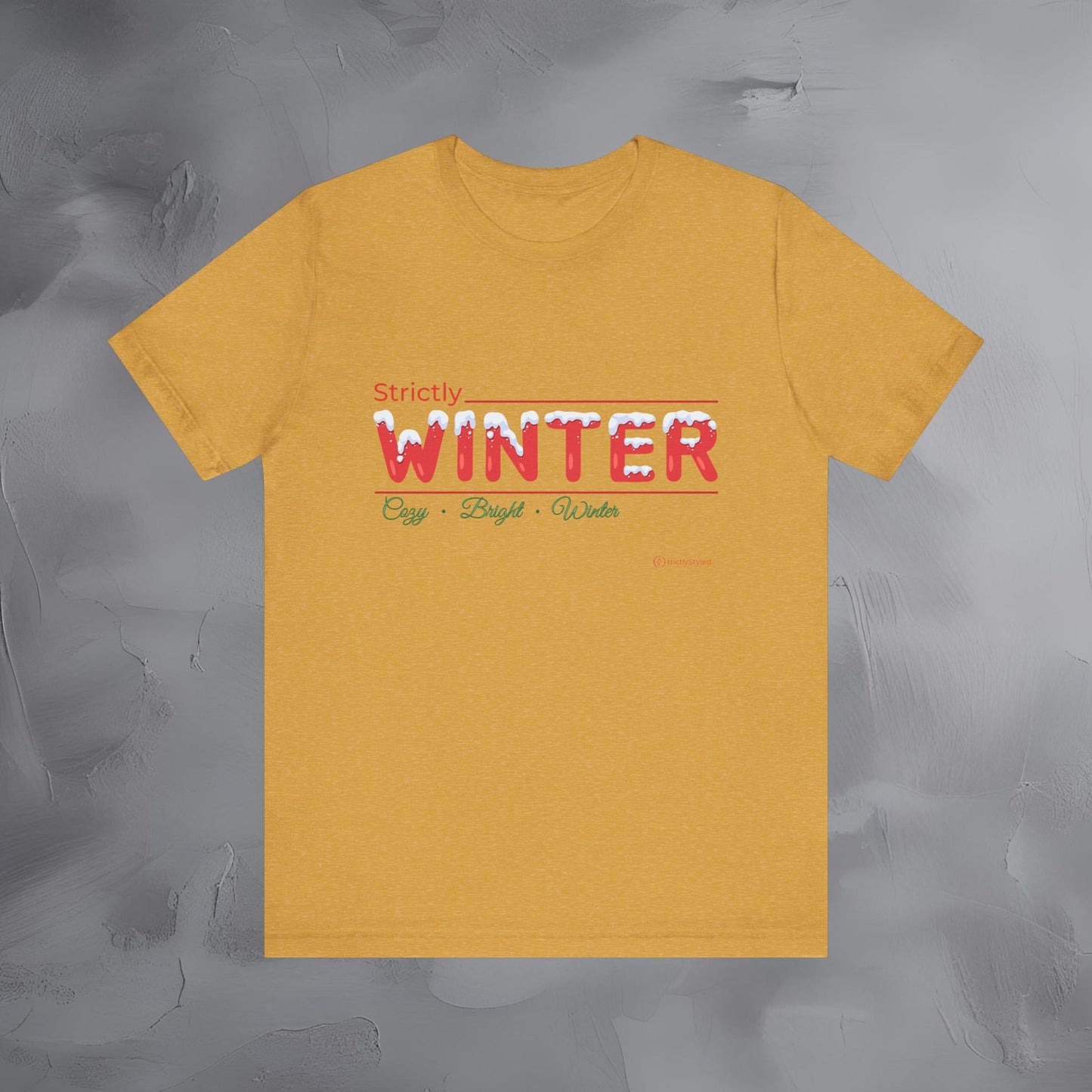 Strictly Winter — T-Shirt