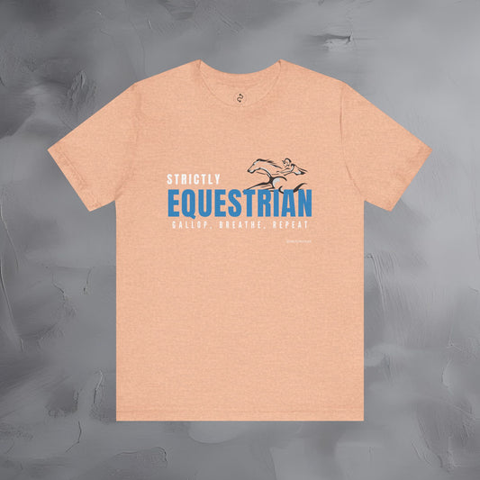 Strictly Equestrian T-Shirt – Horse Rider Graphic Tee | Equestrian Style