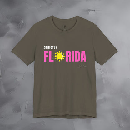 Strictly Florida T-Shirt – Sunshine State Pride | Coastal Style Graphic Tee